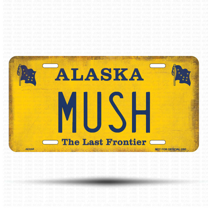 AK32A | MUSH | ALASKA | AK | Flat Aluminum License Plate | 6" x 12" | State Plate Yellow Last Frontier
