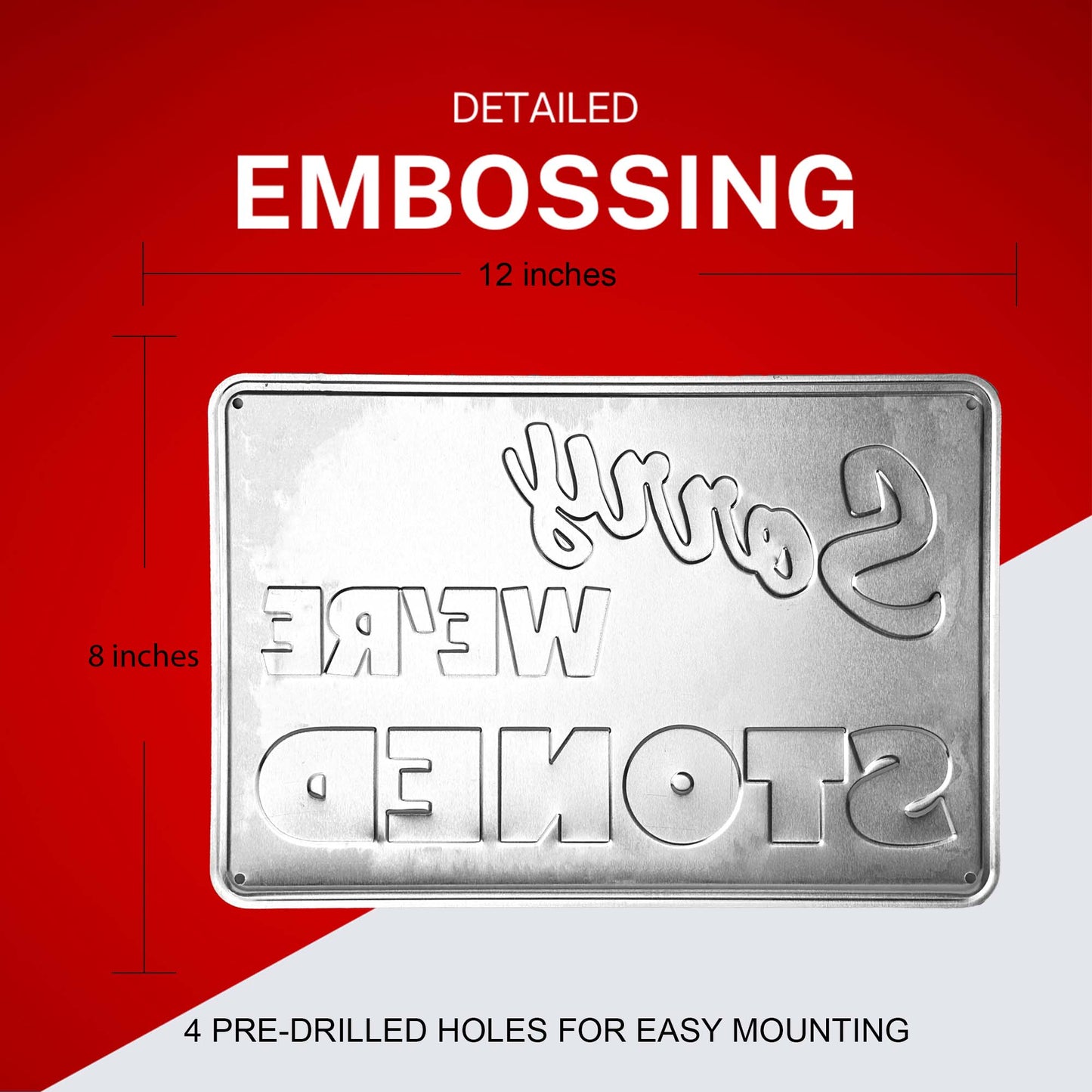 Sorry We're Stoned Embossing Details