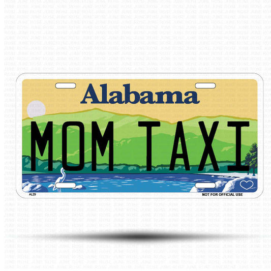 MOM TAXI Flat Aluminum License Plate | 6" x 12" | State Plate ALABAMA