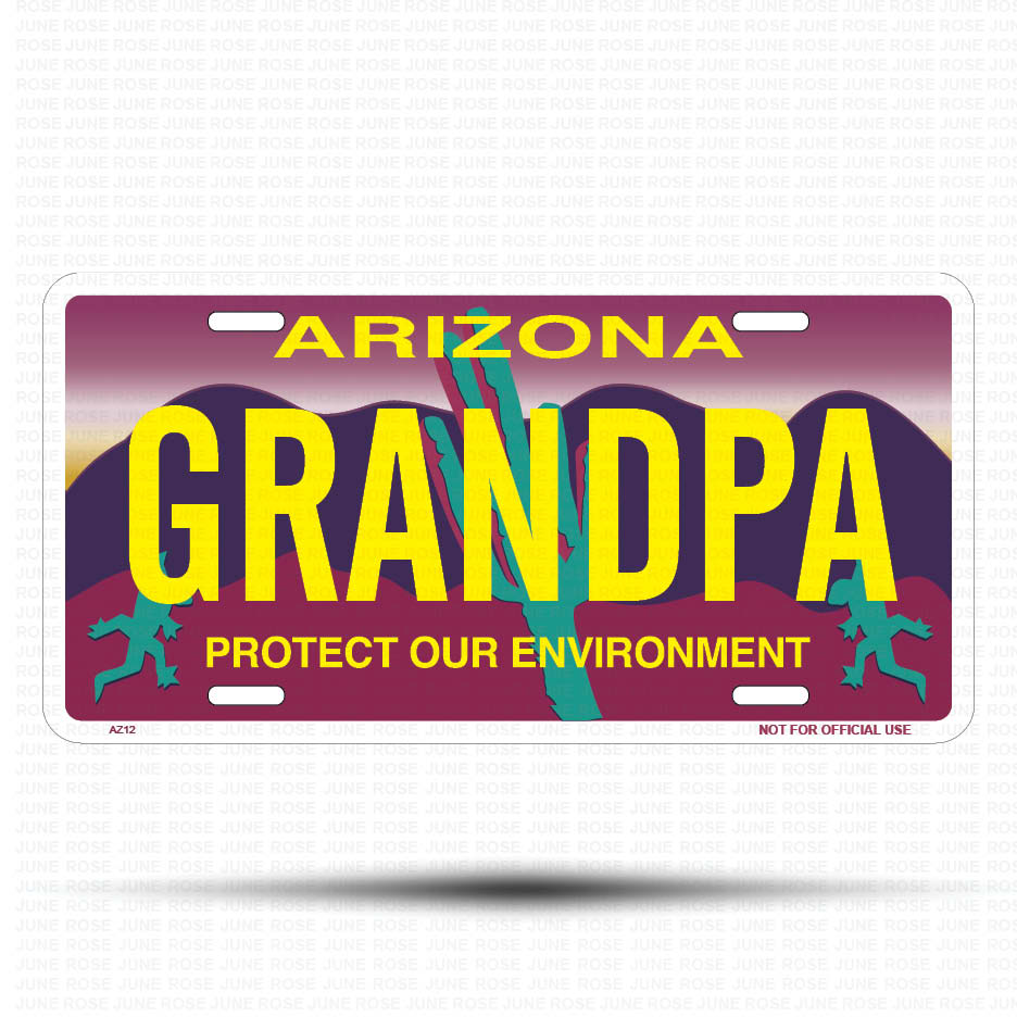 GRANDPA Flat Aluminum License Plate | 6" x 12" | State Plate Front View Name Plate"Arizona Protect Our Environment