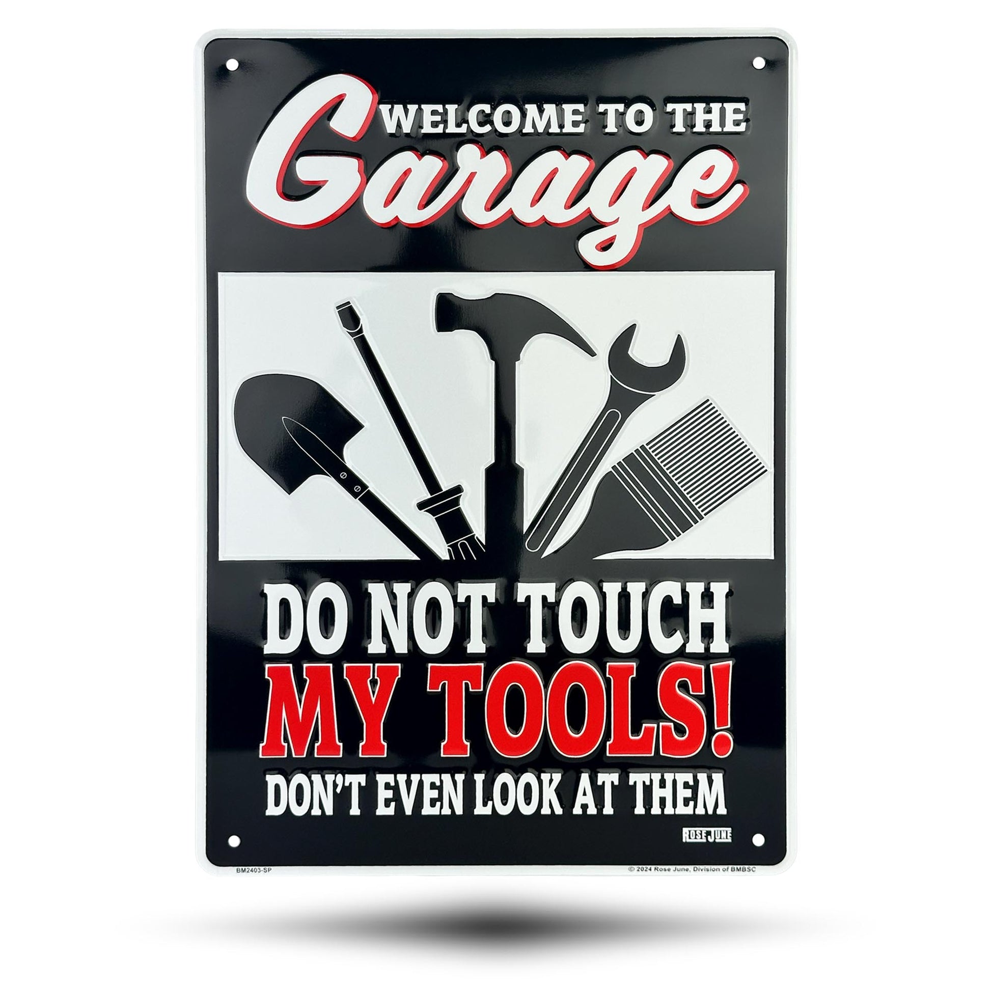 Metal sign with tools illustration and text 'Welcome to the Garage, Do Not Touch My Tools! Don't Even Look at Them!' on a white background.