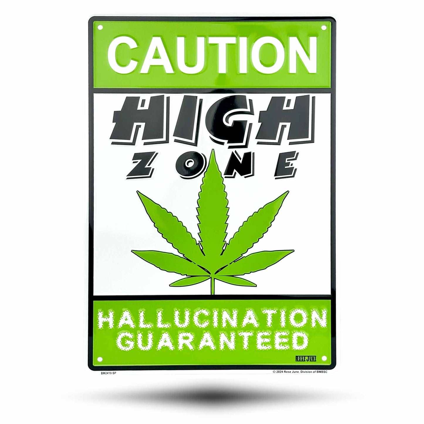 BM2410-SP | Caution High Zone Hallucination Guaranteed | Stock Aluminum Embossed Signs | 8" x 12"