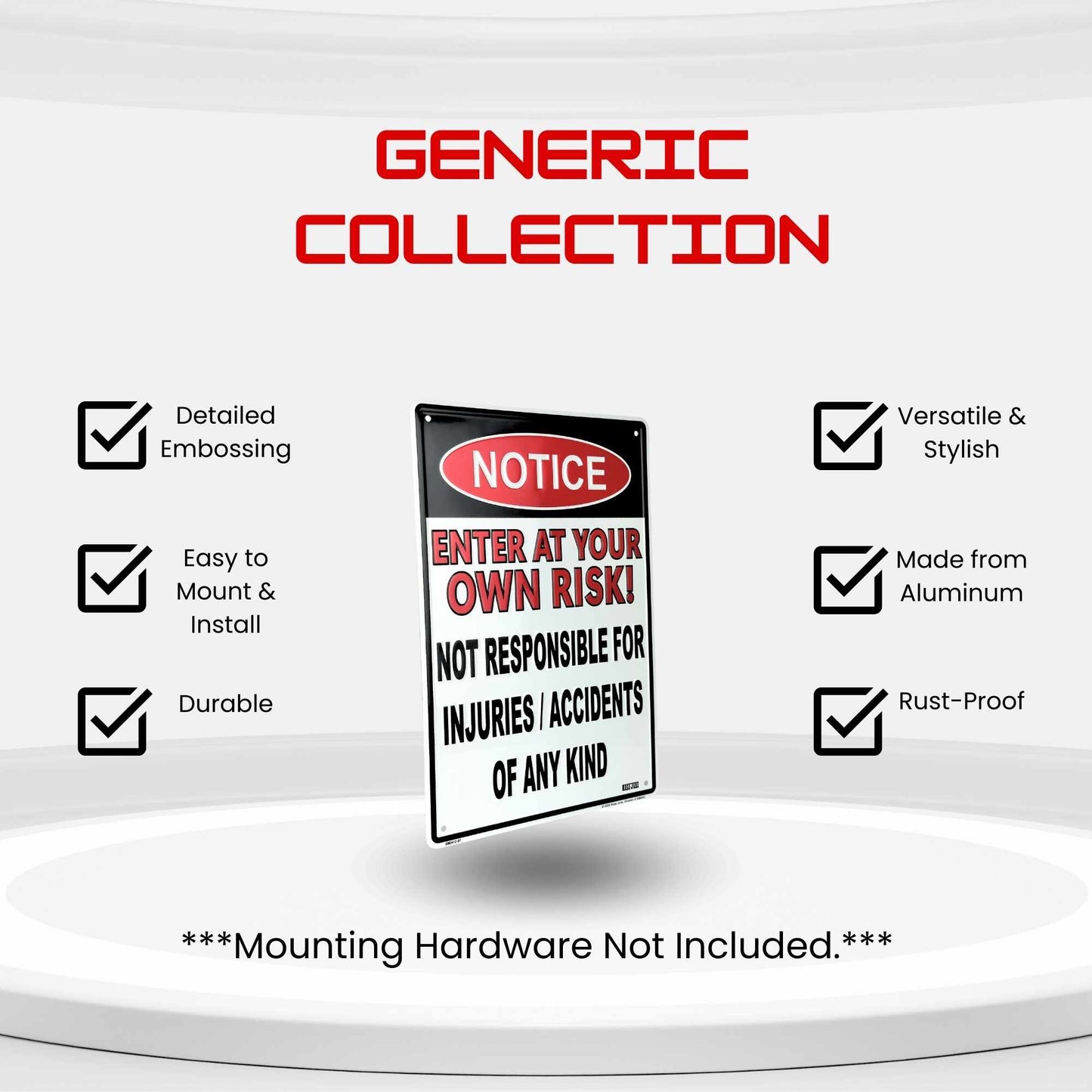 Metal sign with 'Notice' text on a white background, featuring text about the sign's features.
