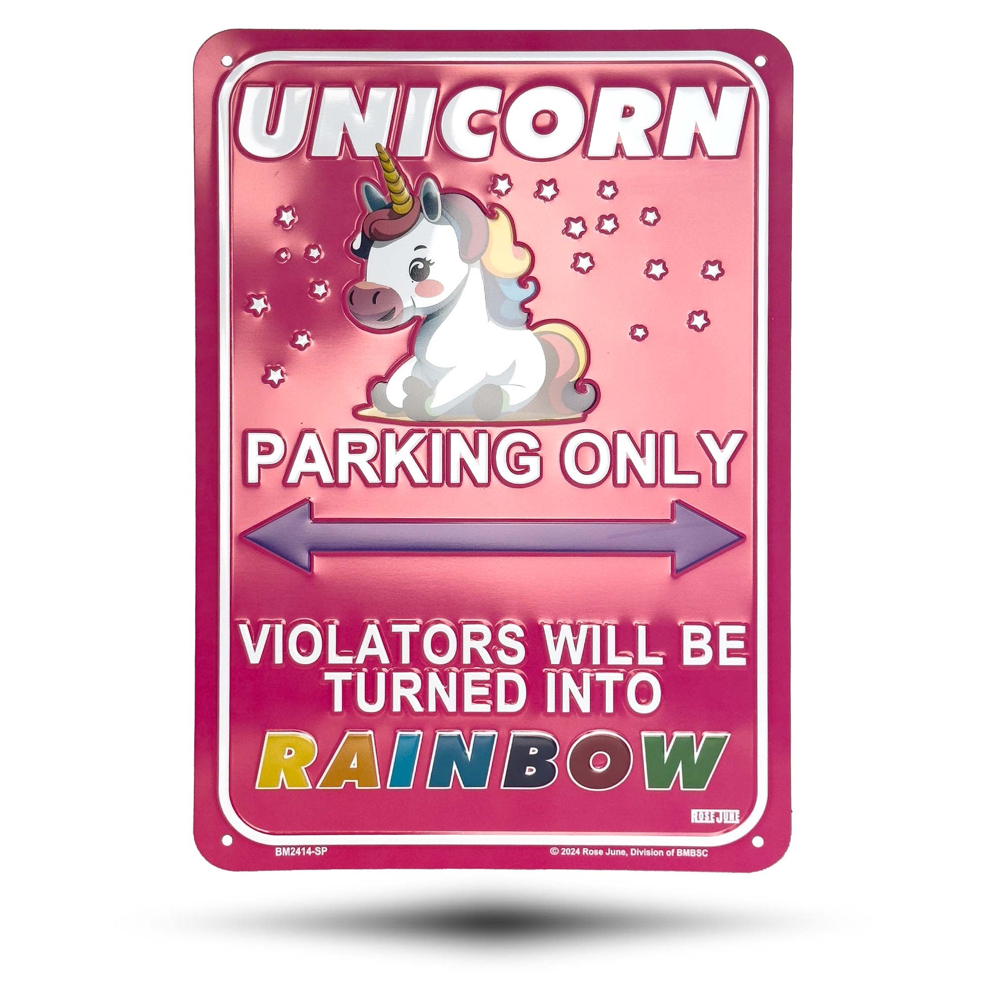 Unicorn Parking Only Violators Will Be Turned Into Rainbow Front Side
