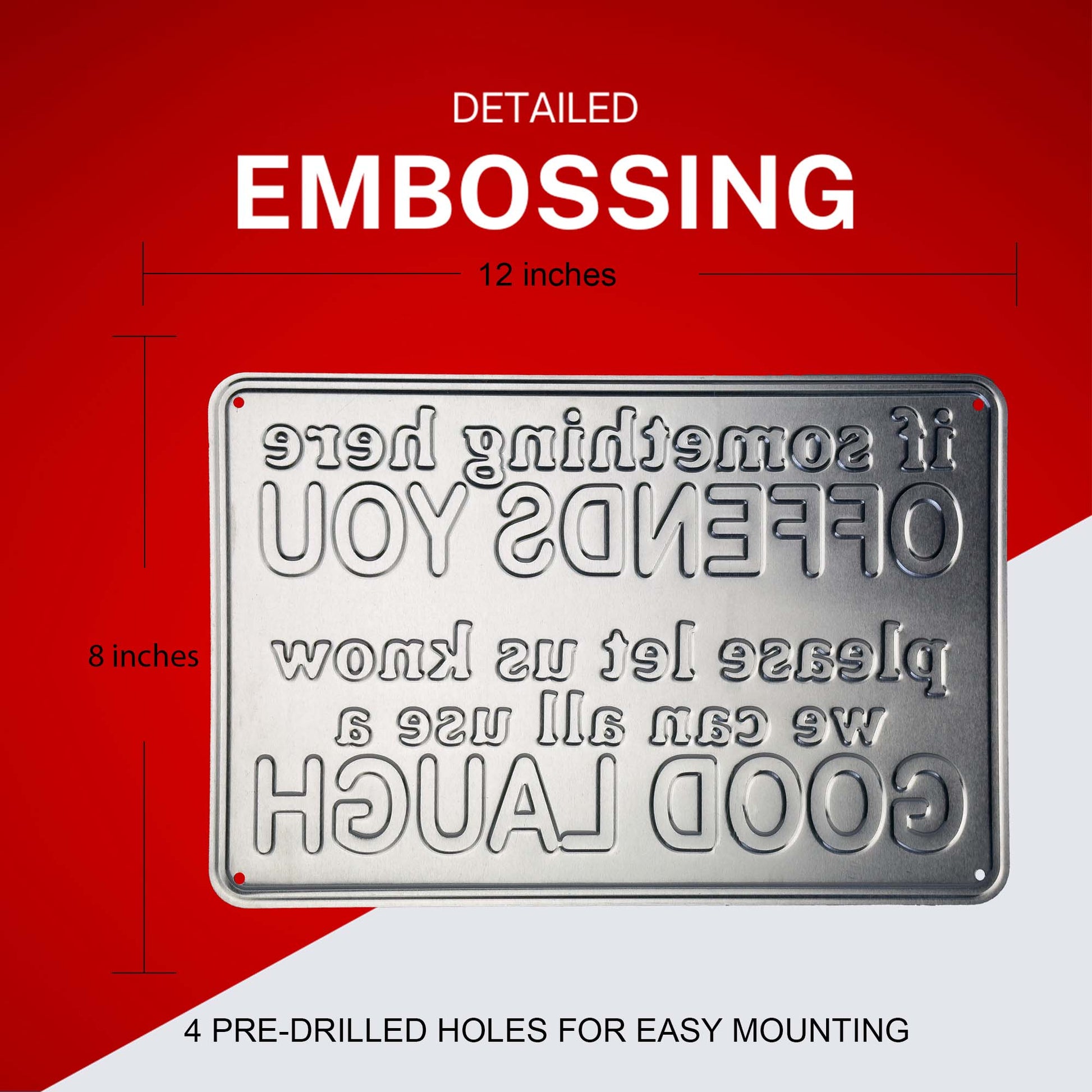 If Something Here Offends You, Please let us know we can all use a good laugh Embossing Details
