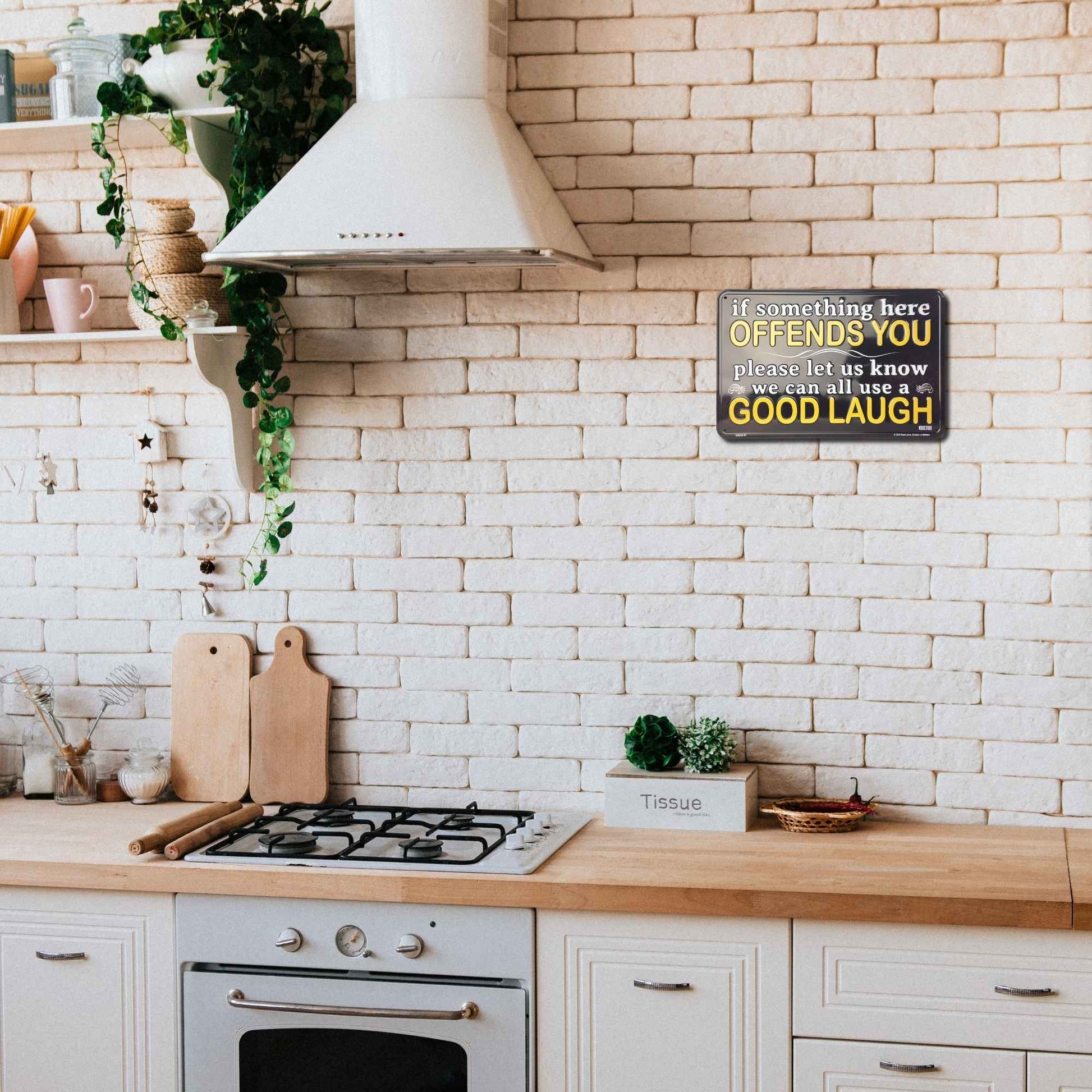 If Something Here Offends You, Please let us know we can all use a good laugh In Use Kitchen