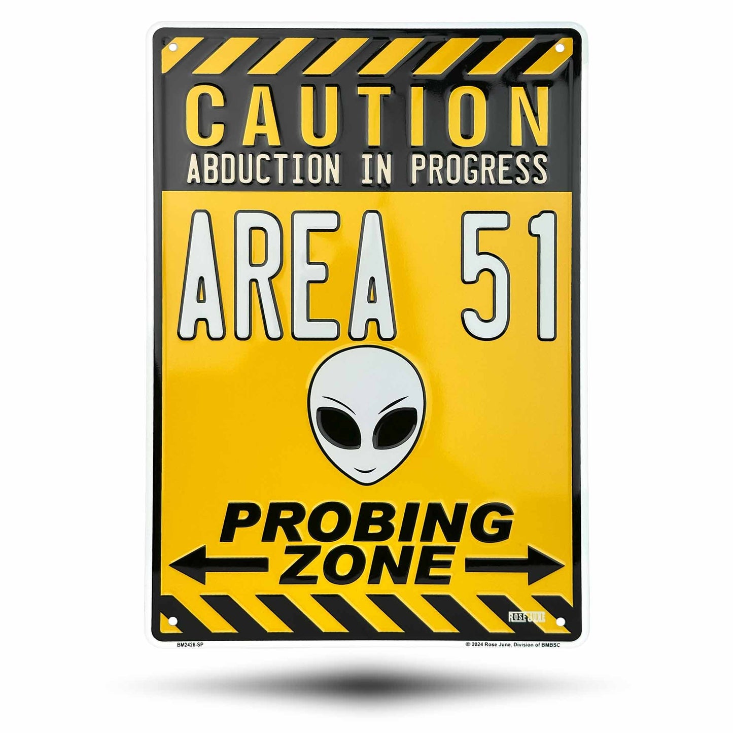 Sign with 'Caution: Abduction in Progress, Area 51 Probing Zone' text and alien icon on a yellow background.