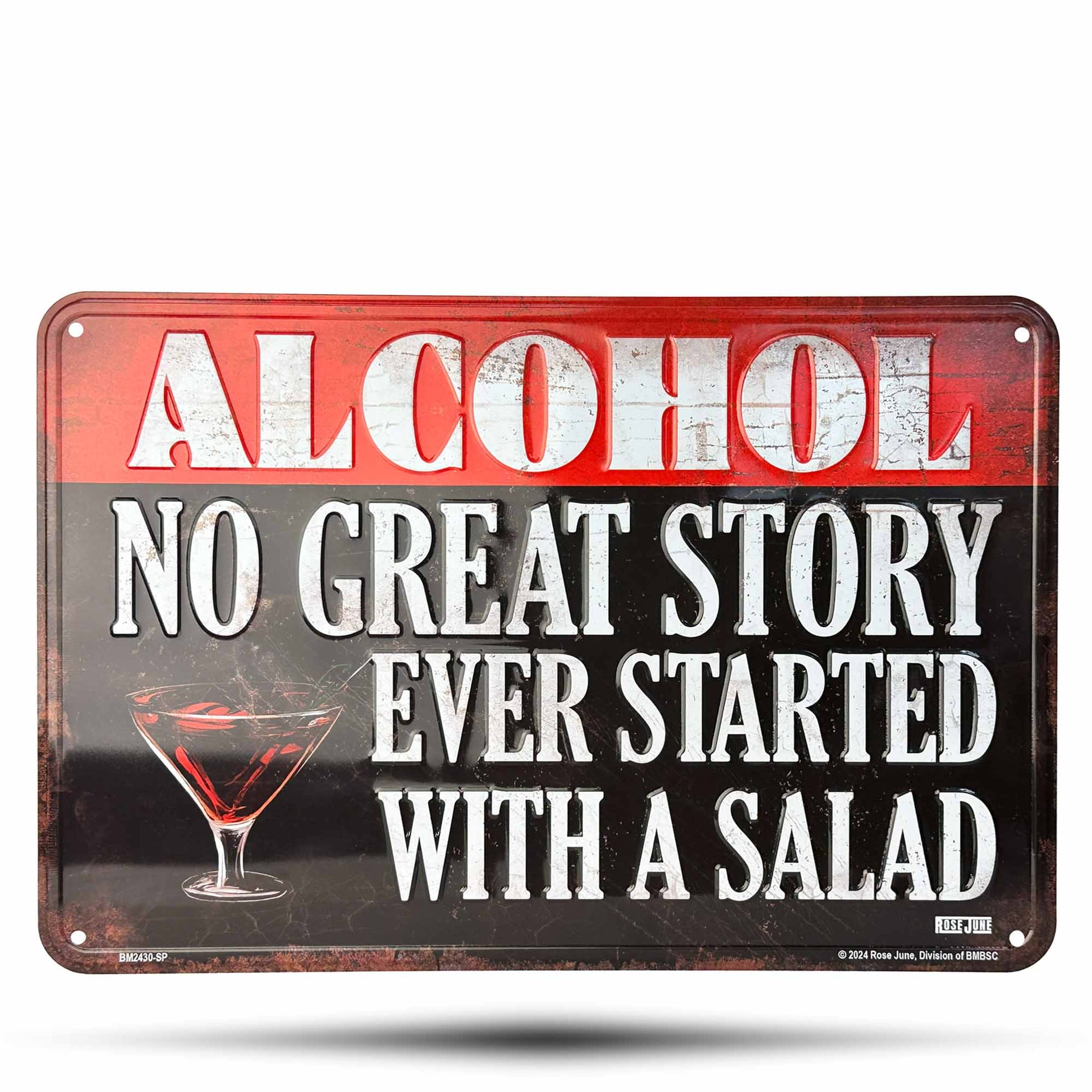 Metal sign with humorous alcohol-themed text and a martini glass graphic on a white background.