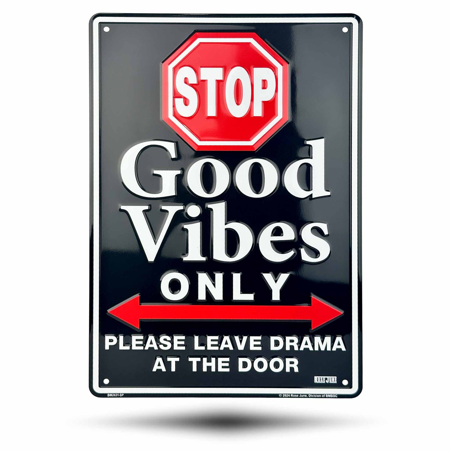 BM2431-SP | Stop Good Vibes Only Please Leave Drama At The Door | Stock Aluminum Embossed Signs | 8" x 12"