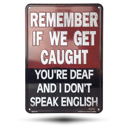 Remember If we Get Caught, You're Deaf and I don't Speak English Front View