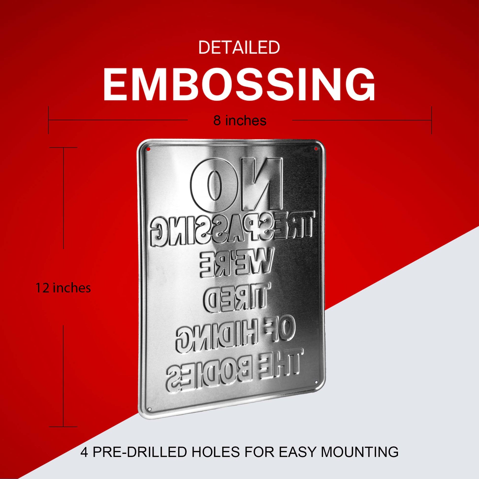 No Trespassing We're Tired Of Hiding The Bodies Embossing Details