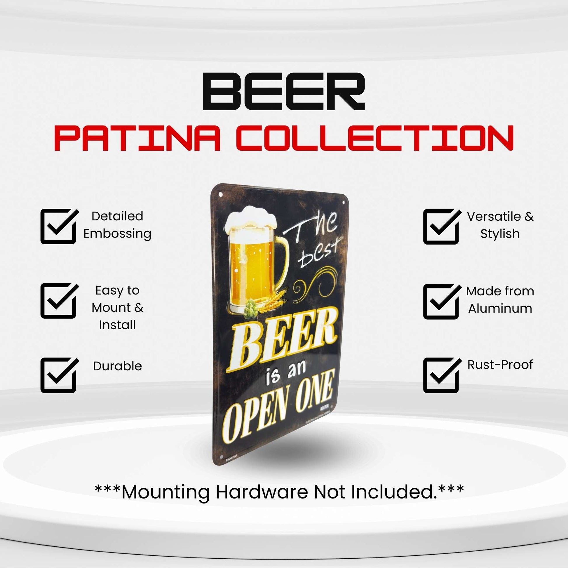 The Best Beer is an open one aluminum sign specs