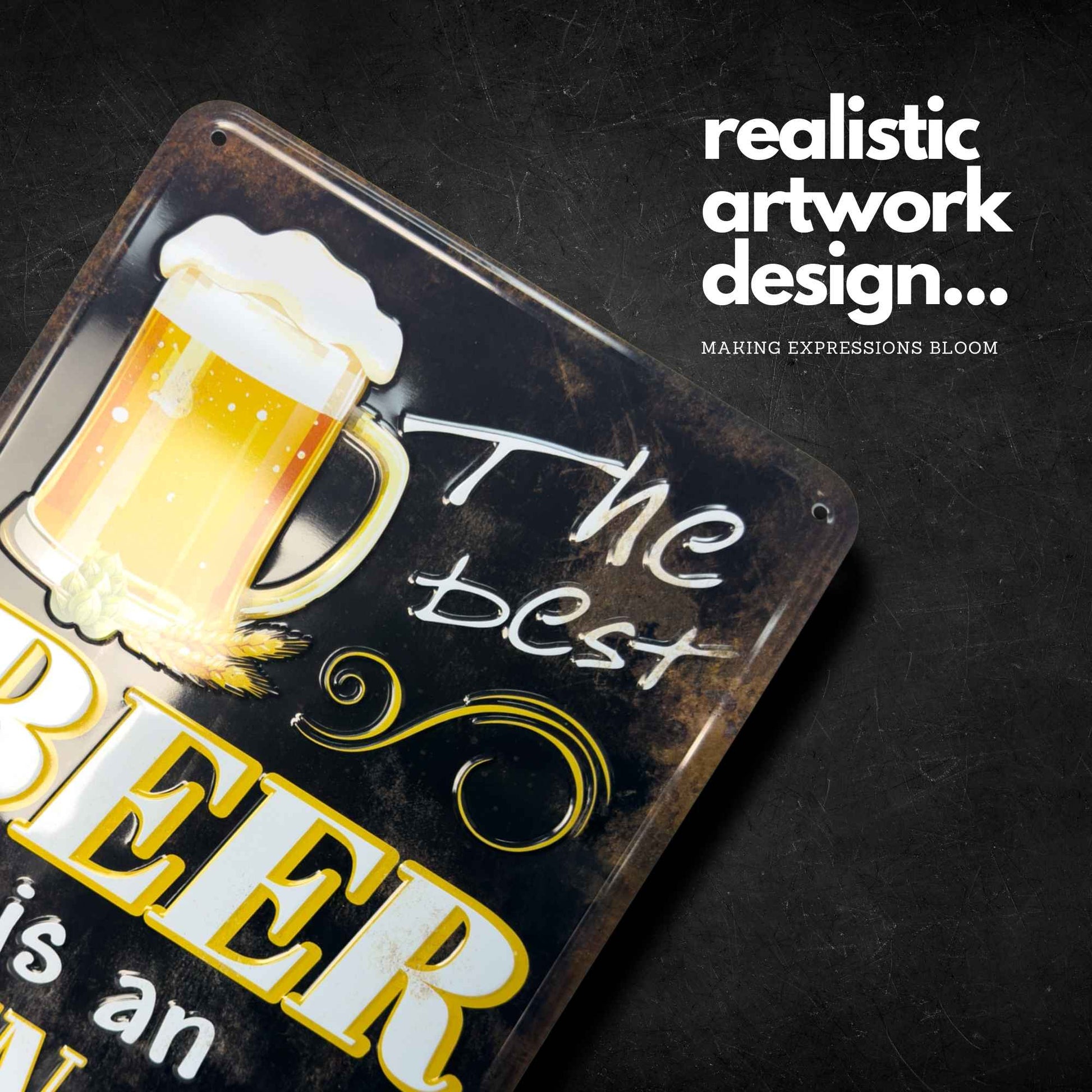 The Best Beer is an open one aluminum sign artwork display