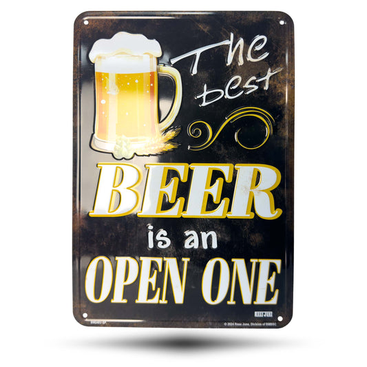The Best Beer is an open one aluminum sign front side